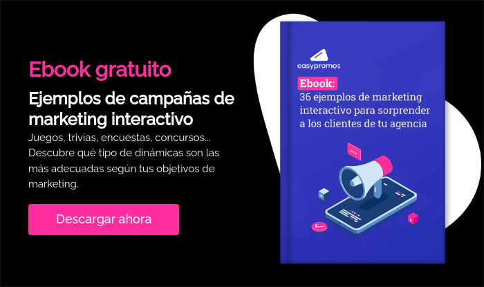 Ebook gratuito Ejemplos de campañas de marketing interactivo Juegos, trivias, encuestas, concursos... Descubre qué tipo de dinámicas son las más adecuadas según tus objetivos de marketing.  
