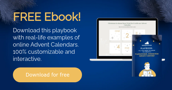FREE Ebook! Download this playbook with real-life examples of online Advent Calendars. 100% customizable and interactive.  